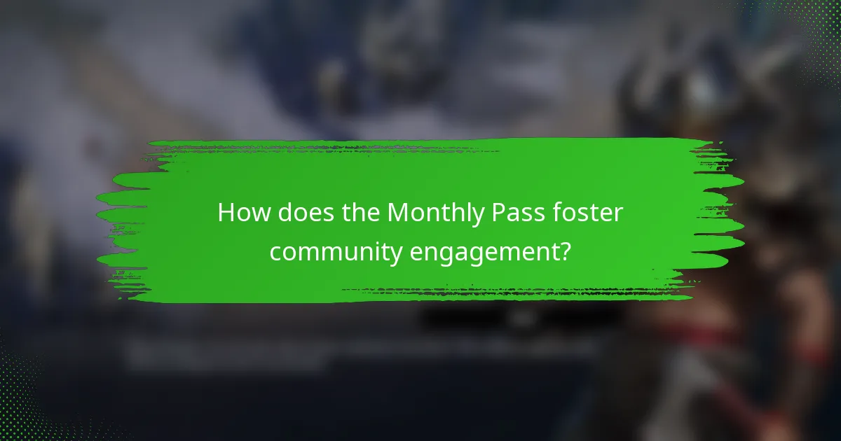 How does the Monthly Pass foster community engagement?
