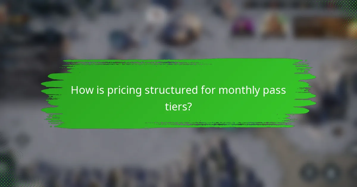 How is pricing structured for monthly pass tiers?