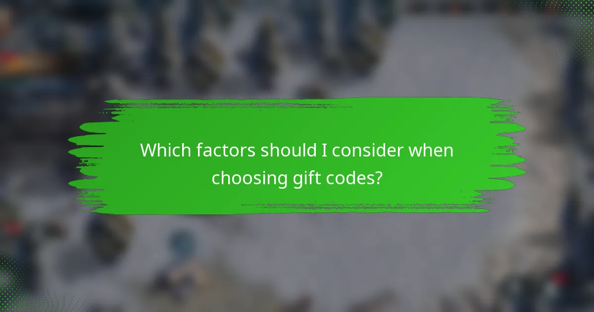 Which factors should I consider when choosing gift codes?