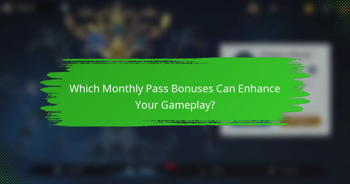 Which Monthly Pass Bonuses Can Enhance Your Gameplay?